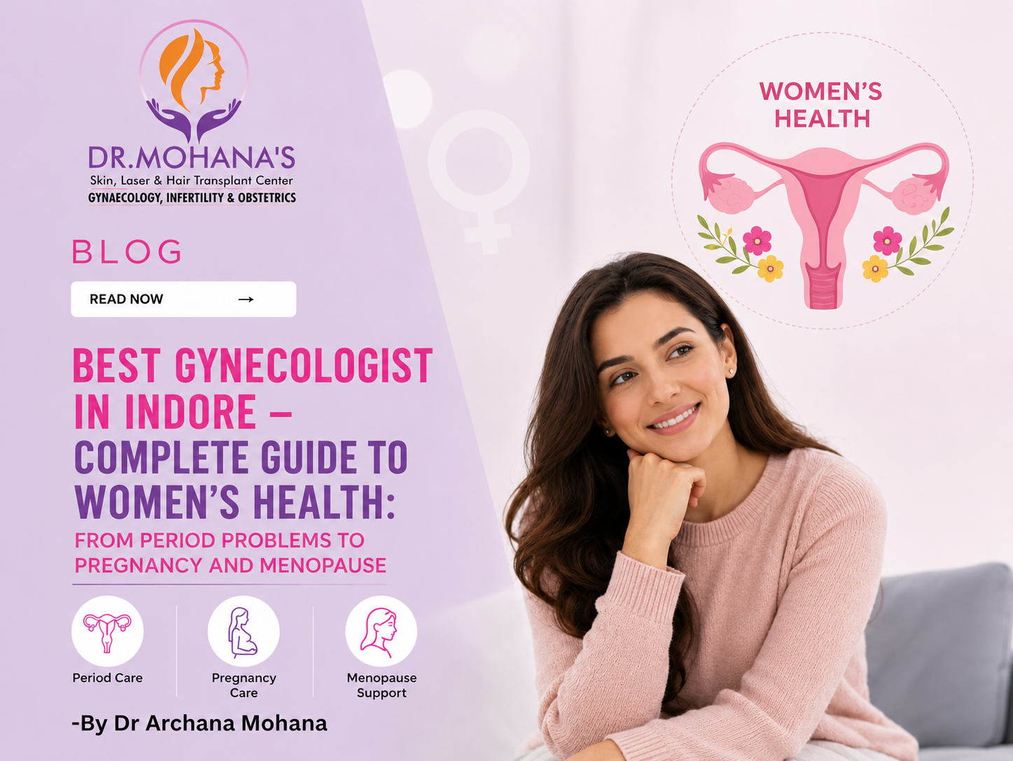 Best Gynecologist in Indore – complete guide to women’s health covering period care, pregnancy care, menopause support, and gynecological wellness.